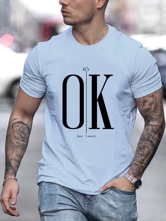 ' It's OK Don't Worry ' Men's Casual Tee